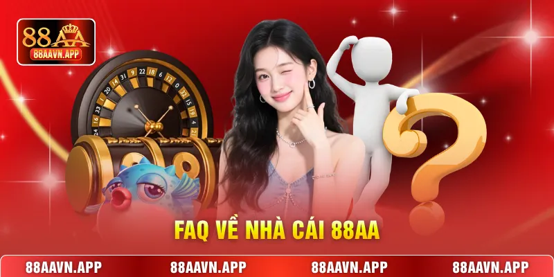 Faq về nhà cái 88AA